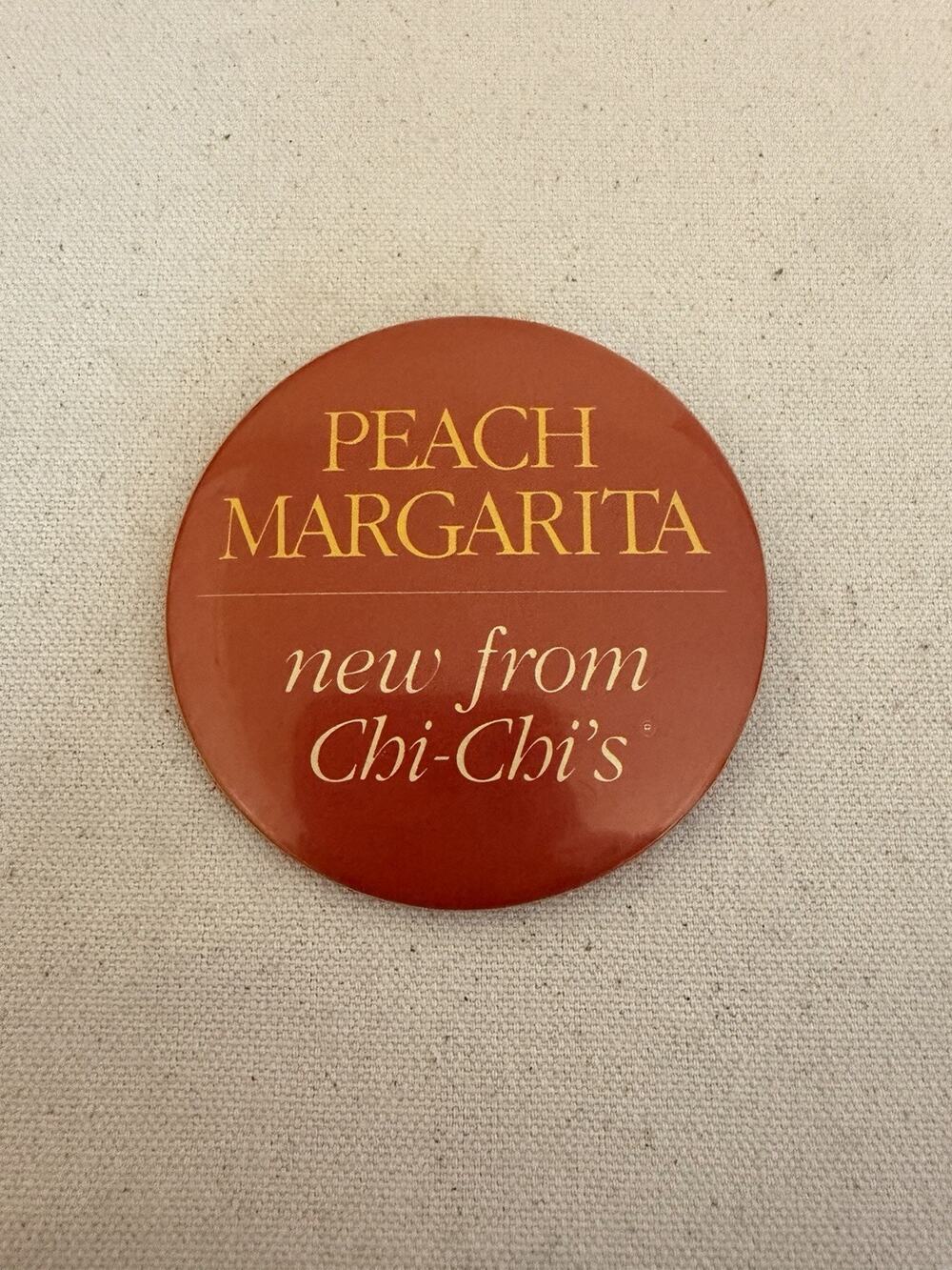 Peach Margarita New from Chi-Chi's Promo Button Pinback
